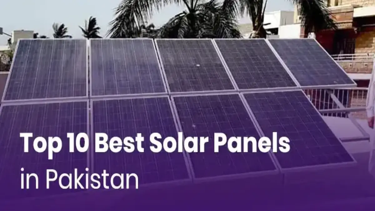 Top 10 Brands for Solar Panels in Pakistan 2024